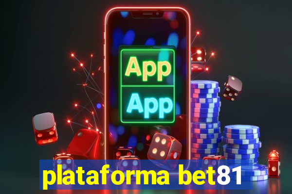 plataforma bet81